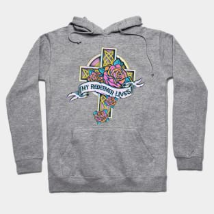 My Redeemer Lives - Pink Roses Hoodie